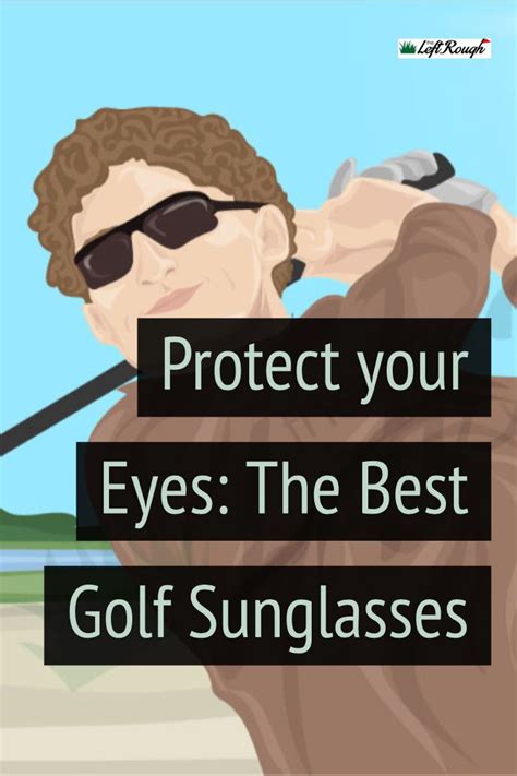 20/20 Vision: Top 7 Sunglasses for Golfers .